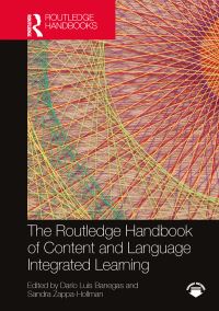 Book Cover for The Routledge Handbook of Content and Language Integrated Learning by Darío Luis Banegas, Sandra ZappaHollman