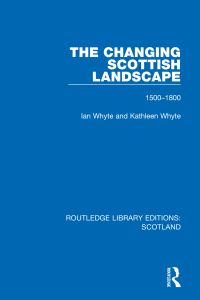 Book Cover for The Changing Scottish Landscape by Ian Whyte, Kathleen A Whyte