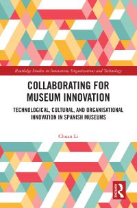 Book Cover for Collaborating for Museum Innovation by Chuan Li
