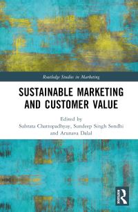 Book Cover for Sustainable Marketing and Customer Value by Arunava Dalal