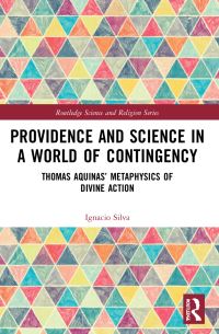 Book Cover for Providence and Science in a World of Contingency by Ignacio Alberto Silva
