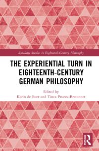 Book Cover for The Experiential Turn in Eighteenth-Century German Philosophy by Karin de Boer, Tinca Prunea-Bretonnet