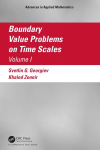 Book Cover for Boundary Value Problems on Time Scales, Volume I by Svetlin Georgiev, Khaled Zennir
