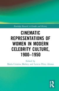 Book Cover for Cinematic Representations of Women in Modern Celebrity Culture, 1900-1950 by María Cristina C Mabrey, Leticia Pérez Alonso