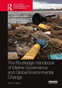 Book Cover for Routledge Handbook of Marine Governance and Global Environmental Change by Paul G Harris