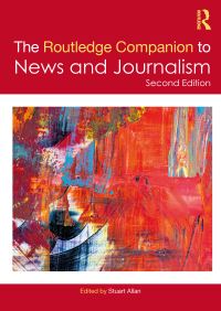 Book Cover for The Routledge Companion to News and Journalism by Stuart Allan