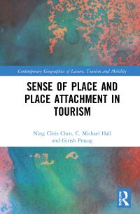Book Cover for Sense of Place and Place Attachment in Tourism by Ning Chris Chen, Colin Michael Hall, Girish Prayag