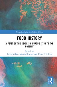 Book Cover for Food History by Sylvie Vabre, Martin Bruegel, P J Atkins