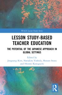 Book Cover for Lesson Study-Based Teacher Education by Jongsung Kim, Nariakira Yoshida, Shotaro Iwata, Hiromi Kawaguchi
