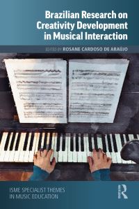 Book Cover for Brazilian Research on Creativity Development in Musical Interaction by Rosane Cardoso de Araújo