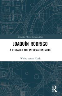 Book Cover for Joaquín Rodrigo by Walter Aaron Clark