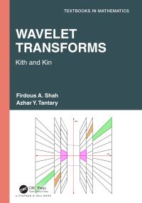 Book Cover for Wavelet Transforms by Firdous Ahmad Shah, Azhar Y. Tantary