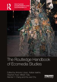 Book Cover for The Routledge Handbook of Ecomedia Studies by Antonio Lopez