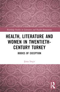 Book Cover for Health, Literature and Women in Twentieth-Century Turkey by ­Sima Im­sir