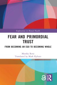 Book Cover for Fear and Primordial Trust by Monika Renz