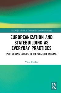 Book Cover for Europeanization and Statebuilding as Everyday Practices by Vjosa Musliu
