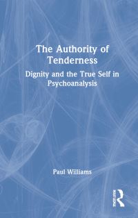 Book Cover for The Authority of Tenderness by Paul Williams