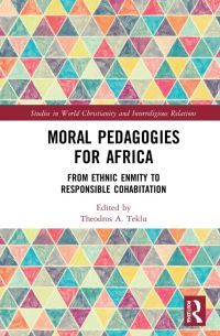 Book Cover for Moral Pedagogies for Africa by Theodros A Teklu