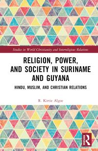Book Cover for Religion, Power, and Society in Suriname and Guyana by R Kirtie Algoe