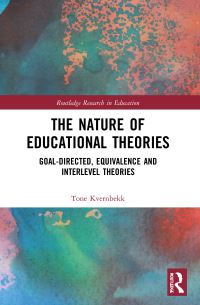 Book Cover for The Nature of Educational Theories by Tone Kvernbekk