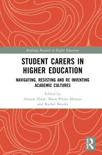 Book Cover for Student Carers in Higher Education by Genine A Hook, MariePierre Moreau, Rachel Brooks