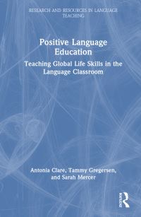 Book Cover for Positive Language Education by Antonia Clare, Tammy Gregersen, Sarah Mercer