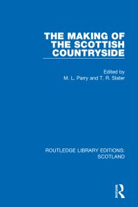 Book Cover for The Making of the Scottish Countryside by M L Parry, T R Slater