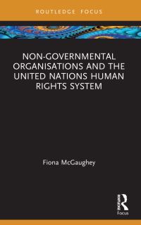 Book Cover for Non-Governmental Organisations and the United Nations Human Rights System by Fiona McGauhey