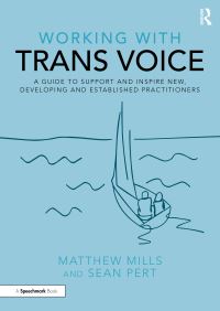 Book Cover for Working With Trans Voice by Matthew Mills, Sean Pert