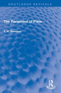 Book Cover for The Parlement of Paris by J H Shennan