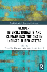 Book Cover for Gender, Intersectionality and Climate Institutions in Industrialized States by Gunnhildur Lily Magnúsdóttir, Annica Kronsell