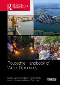 Book Cover for Routledge Handbook of Water Diplomacy by Shafiqul Islam, Kevin M Smith, Martina Klimes, Aaron Salzberg