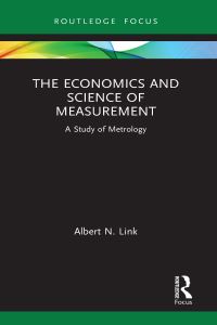 Book Cover for The Economics and Science of Measurement by Albert N Link