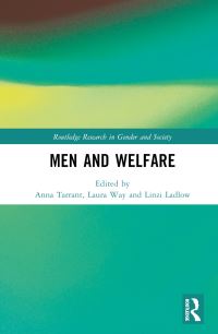 Book Cover for Men and Welfare by Anna Tarrant, Laura Way, Linzi Ladlow