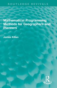 Book Cover for Mathematical Programming Methods for Geographers and Planners by James E Killen