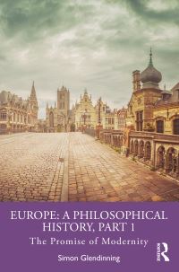 Book Cover for Europe Part 1 The Promise of Modernity by Simon Glendinning