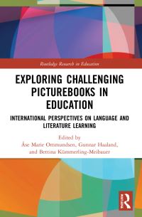 Book Cover for Exploring Challenging Picturebooks in Education by Âse Marie Ommundsen, Gunnar Haaland, Bettina KümmerlingMeibauer