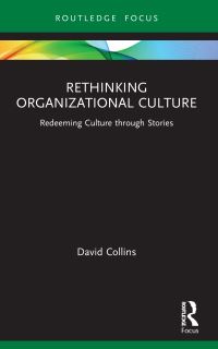 Book Cover for Rethinking Organizational Culture by David Collins