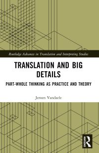 Book Cover for Translation and Big Details by Jeroen Vandaele