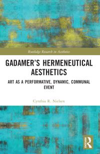 Book Cover for Gadamer's Hermeneutical Aesthetics by Cynthia R Nielsen