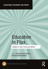 Book Cover for Education in Flux by Mathias Decuypere, Pieter Vanden Broeck