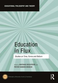Book Cover for Education in Flux by Mathias Decuypere, Pieter Vanden Broeck
