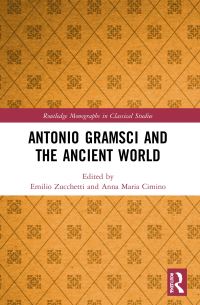 Book Cover for Antonio Gramsci and the Ancient World by Emilio Zucchetti, Anna Maria Cimino