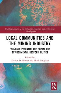 Book Cover for Local Communities and the Mining Industry by Nicolas D Brunet, Sheri Longboat