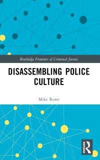 Book Cover for Disassembling Police Culture by Michael Rowe