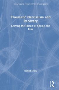 Book Cover for Traumatic Narcissism and Recovery by Daniel Shaw