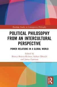 Book Cover for Political Philosophy from an Intercultural Perspective by Bianca BotevaRichter, Sarhan Dhouib, Jim Garrison