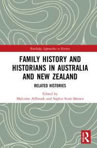 Book Cover for Family History and Historians in Australia and New Zealand by Malcolm Allbrook, Sophie ScottBrown