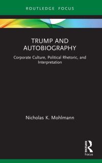 Book Cover for Trump and Autobiography by Nicholas K Mohlmann