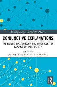 Book Cover for Conjunctive Explanations by Jonah N Schupbach, David H Glass